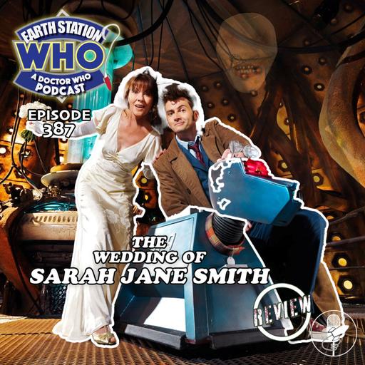 The Wedding of Sarah Jane: The 10th Doctor Returns in a Whoniverse Classic