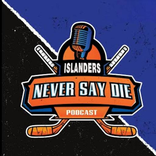 Islanders Never Say Die Podcast Featuring Coach Tommy B: Episode 340