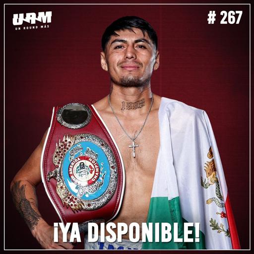 Un Round Más #267 Ángel "Tashiro" Fierro | Revancha vs "Pitbull" Cruz