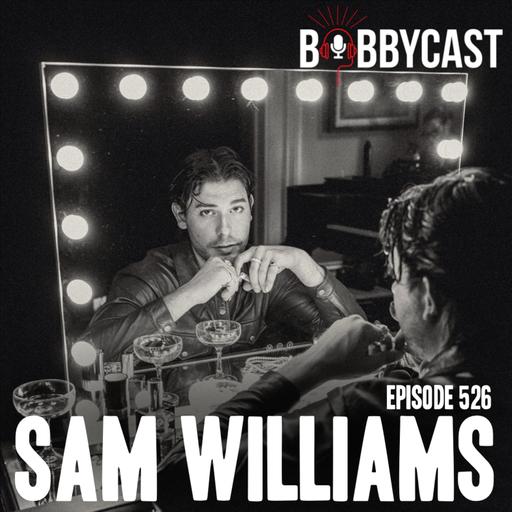 #526 - Sam Williams on His Dad, Hank Williams Jr., Walking Out Mid-Interview with Bobby a Few Years Ago + Living Up to a Family Legacy + How He Got Dolly Parton on Happy all the Time + Not Having Family Money Like People Assume