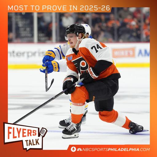 Which Flyers have the most to prove in 2025-26 season?