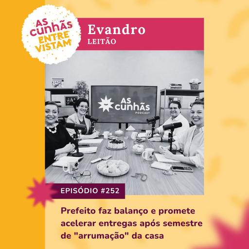 Episódio 252 - Prefeito faz balanço e promete acelerar entregas após semestre de "arrumação" da casa