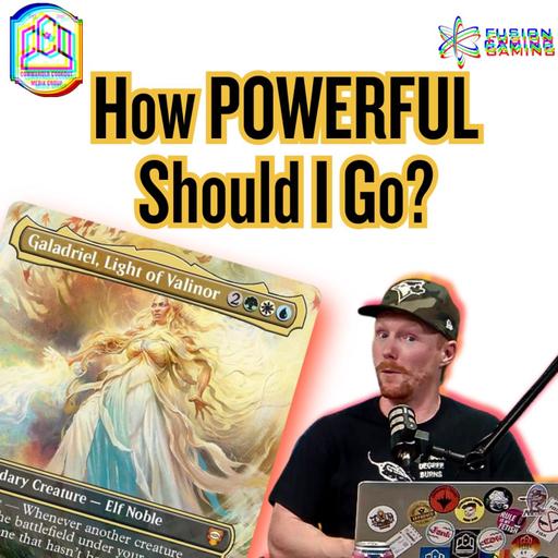 Commander Cookout Podcast, Ep 499 - How Powerful SHOULD We Make Our Decks?