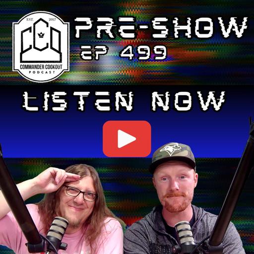 CCO Pre-Show, Ep 499 - Community HELP with Final Fantasy Precons