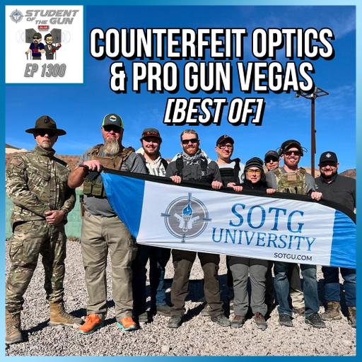 Counterfeit Optics & Pro Gun Vegas [Best Of] | SOTG 1300