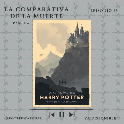 La Comparativa de la Muerte - Parte 6