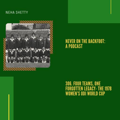 306. Four Teams, One Forgotten Legacy: The 1978 Women’s World Cup
