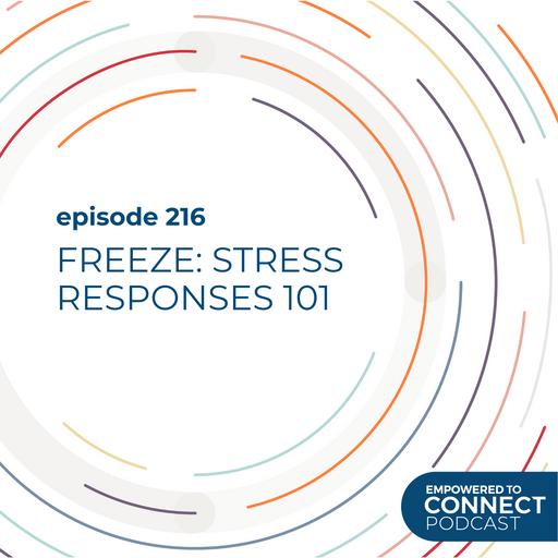 [E216] Freeze: Stress Responses 101