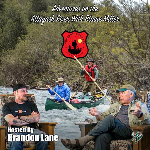 Through the Eyes of a Maine Guide Ep6 | Wilderness Adventure on the Allagash River w/ Blaine Miller