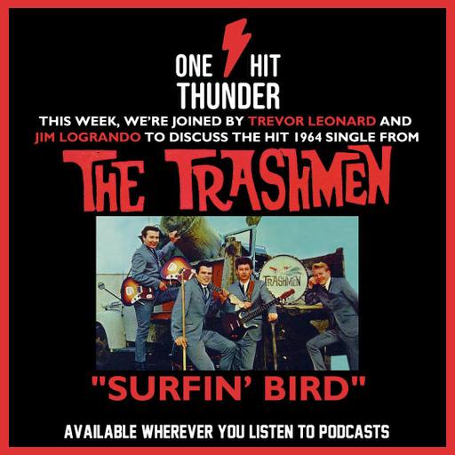 “Surfin’ Bird” by The Trashmen (f/Trevor Leonard and Jim Logrando)