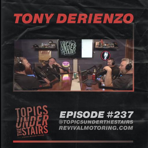 EP. 237 - Tony DeRienzo