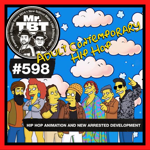 598: Hip Hop Animation and New Arrested Development
