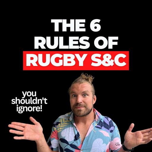 The 6 Hallmarks of a Great Rugby S&C Program