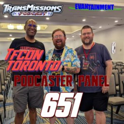 Episode 651 - TFcon Toronto 2025 Podcaster Panel