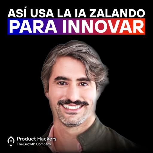 IA y moda: cómo Zalando innova para inspirar y vender más – con Juan Casero