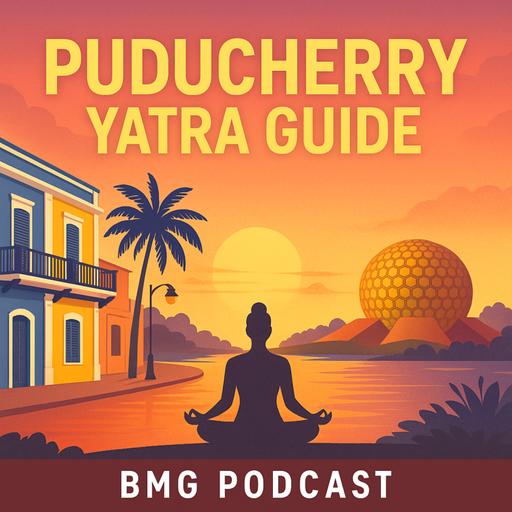 Puducherry Travel Guide in Hindi: French Lanes, Auroville Meditation & Beach Fun | BMG Podcast