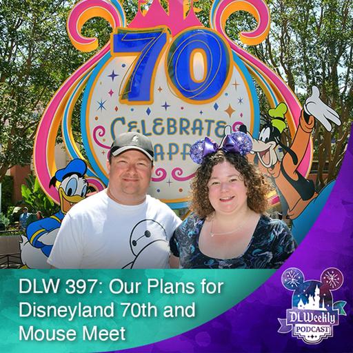 Our Plans for Disneyland 70th and Mouse Meet