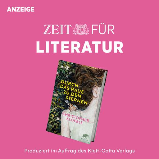 ZEIT für Literatur mit Christopher Kloeble