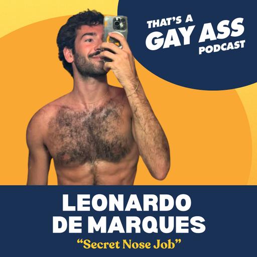 "Secret Nose Job" w/ Leonardo de Marques