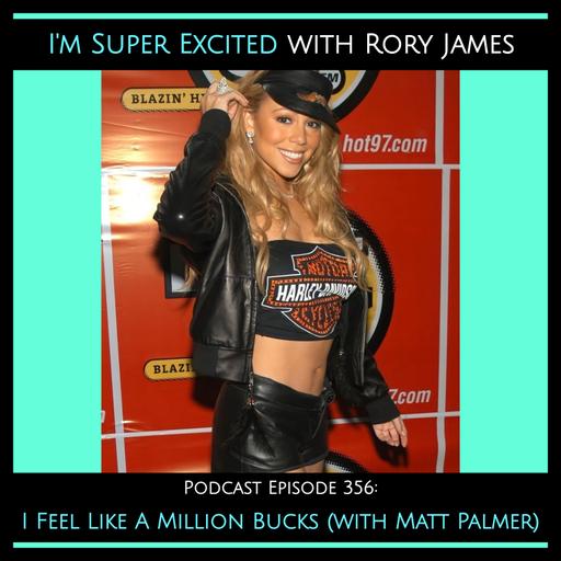 I Feel Like A Million Bucks (with Matt Palmer)