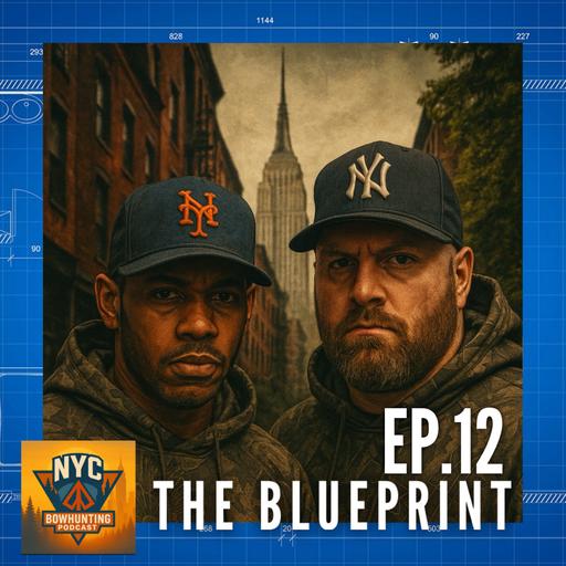 NYCBP EP.12 - The Blueprint