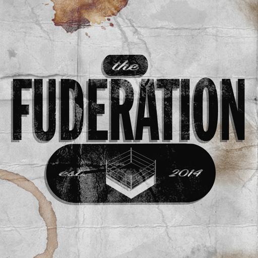 The Fuderation Ep. 308