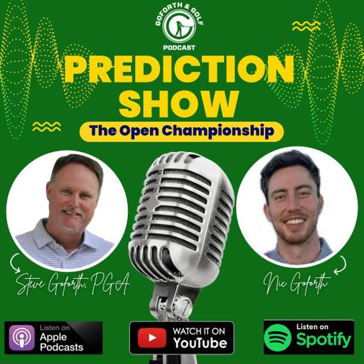 Nic vs. Steve Open Championship Picks / Episode 113