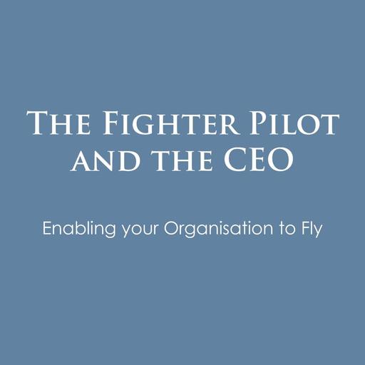 342. (Re)-Introducing The Fighter Pilot and CEO podcast