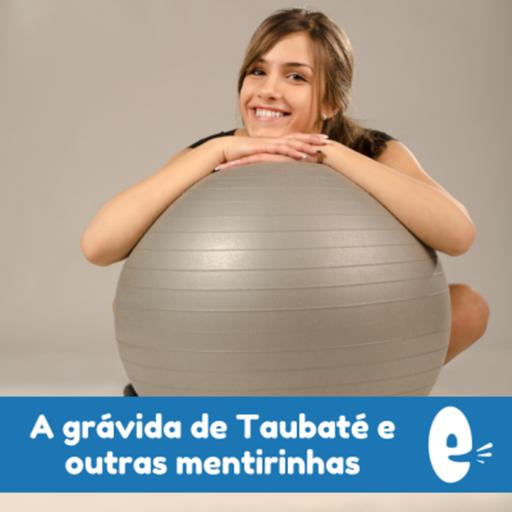 Cultural Portuguese 022: A Grávida de Taubaté e outras mentirinhas