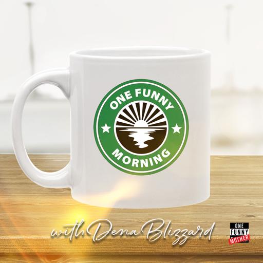 One Funny Morning 6/18/25- "The Tara's"