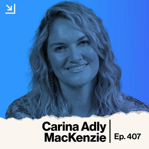 Ep. 407 - Carina Adly MacKenzie - We Were Liars