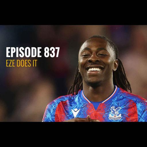 Episode 837 - Eze does it