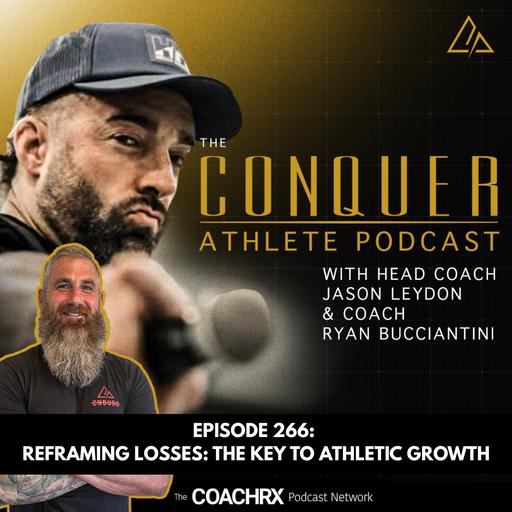 CAP 266 Reframing Losses: The Key to Athletic Growth | 17 July 2025
