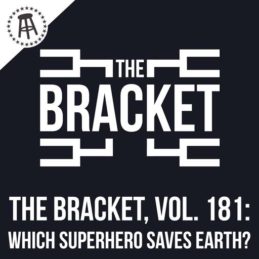 Which Superhero Would You Want To Defend Earth? (The Bracket, Vol. 181)