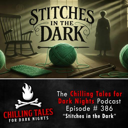 386: Stitches in the Dark - Chilling Tales for Dark Nights
