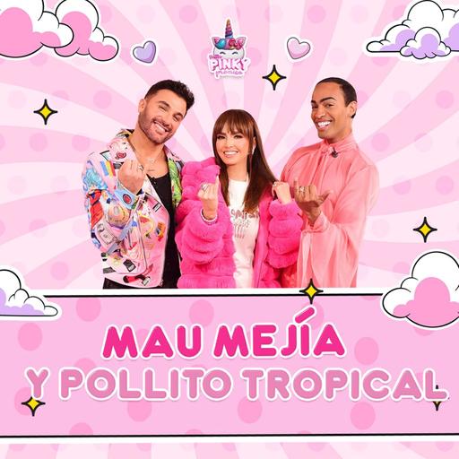🚨 Pollito Tropical y Mauricio Mejía en Pinky Promise T. 8 - EP. 19