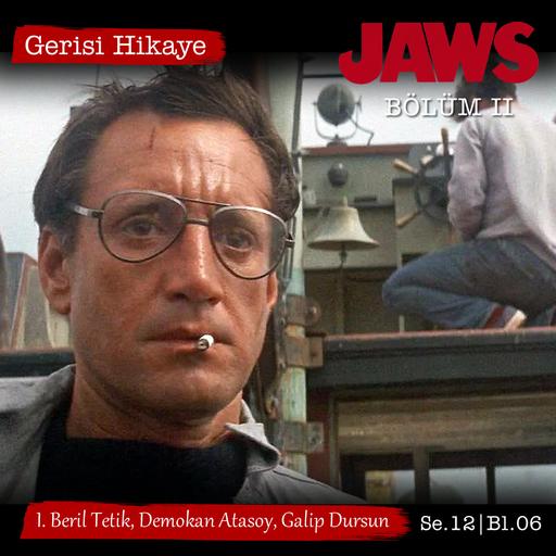 Jaws II – Denizin Dişleri – s12e06 – Gerisi Hikaye