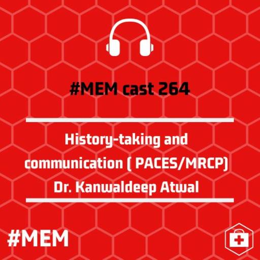 Episode 267: History-taking and communication ( PACES/MRCP)