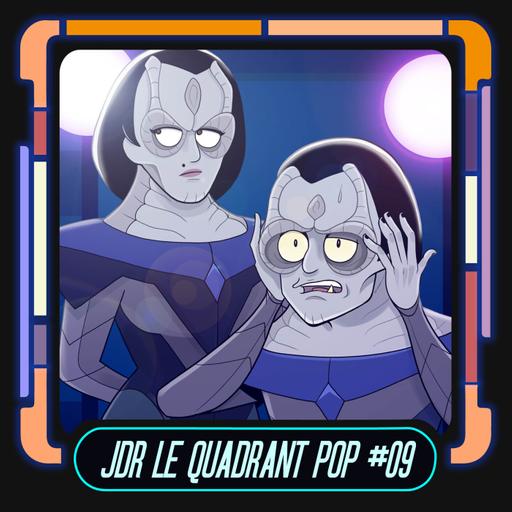 JDR STAR TREK - Le Quadrant Pop : "un temps d'avance" #09