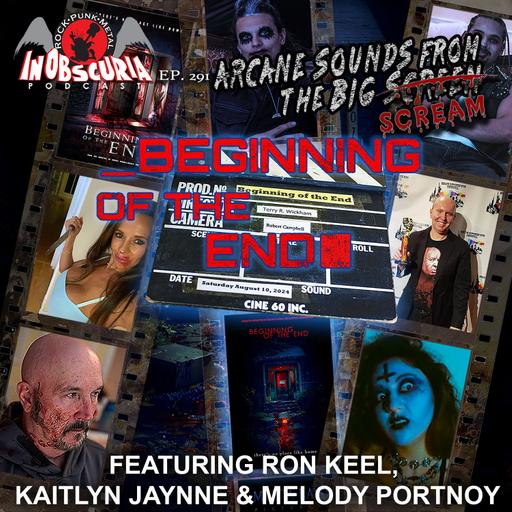 Ep. 291: Arcane Sounds From The Big SCREAM featuring Ron Keel, Kaitlyn Jaynne, & Melody Portnoy