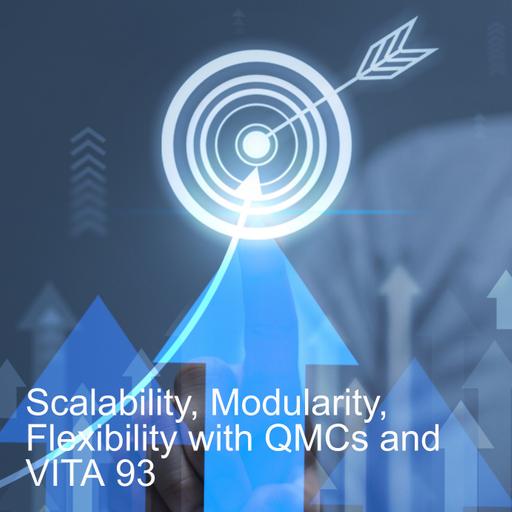 Scalability, Modularity, Flexibility with QMCs and VITA 93