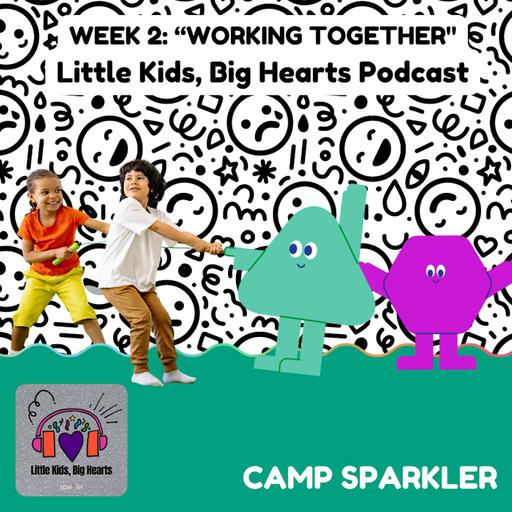Camp Sparkler: Working Together