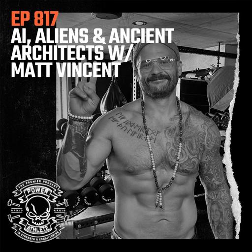 Ep 817: AI, Aliens, & Ancient Architects w/ Matt Vincent