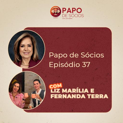 Eposódio #37 | Papo de Sócios Com Liz Marília Vecchi e Fernanda