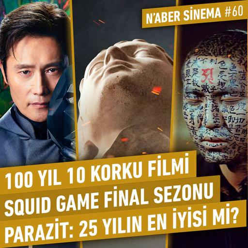 Squid Game 3. Sezon, 100 Yıl 10 Korku Filmi, F1, Parazit 25 Yılın En İyisi mi? | N'aber Sinema #60