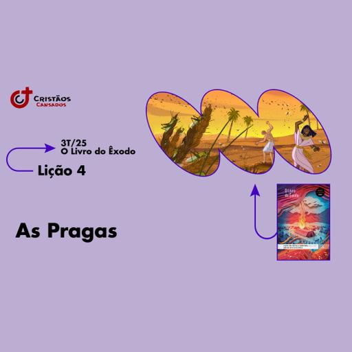 As pragas | O Livro do Êxodo – L4 | 3Tri25