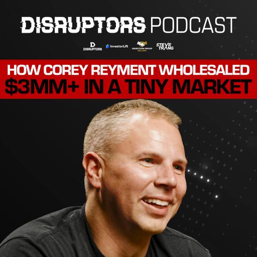 How Corey Reyment Generated Over $3MM In Wholesale Fees In A Tiny Market