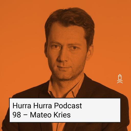 98 Hurra Hurra x Mateo Kries