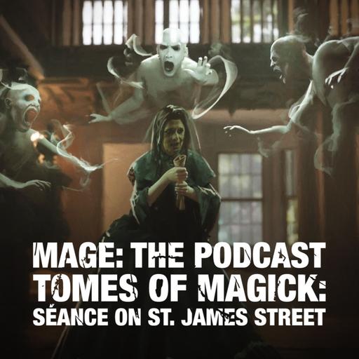 Tomes of Magick: Seance on St. James Street