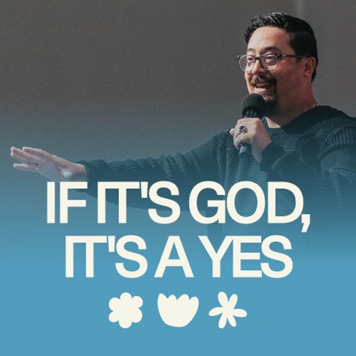 IF ITS GOD, iTS A YES | Pst Nate Dumlao